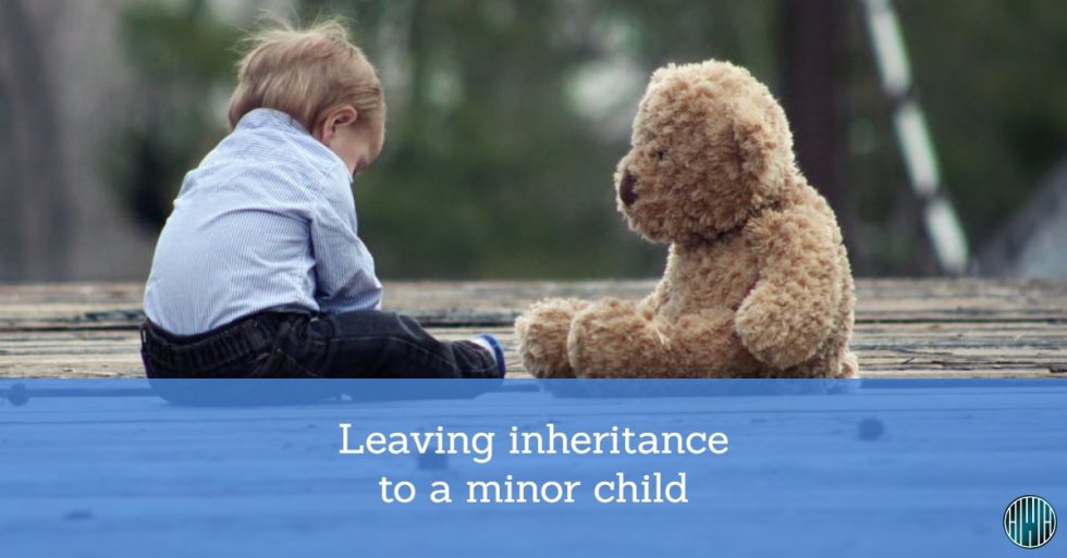 What happens when someone leaves an inheritance to a minor child