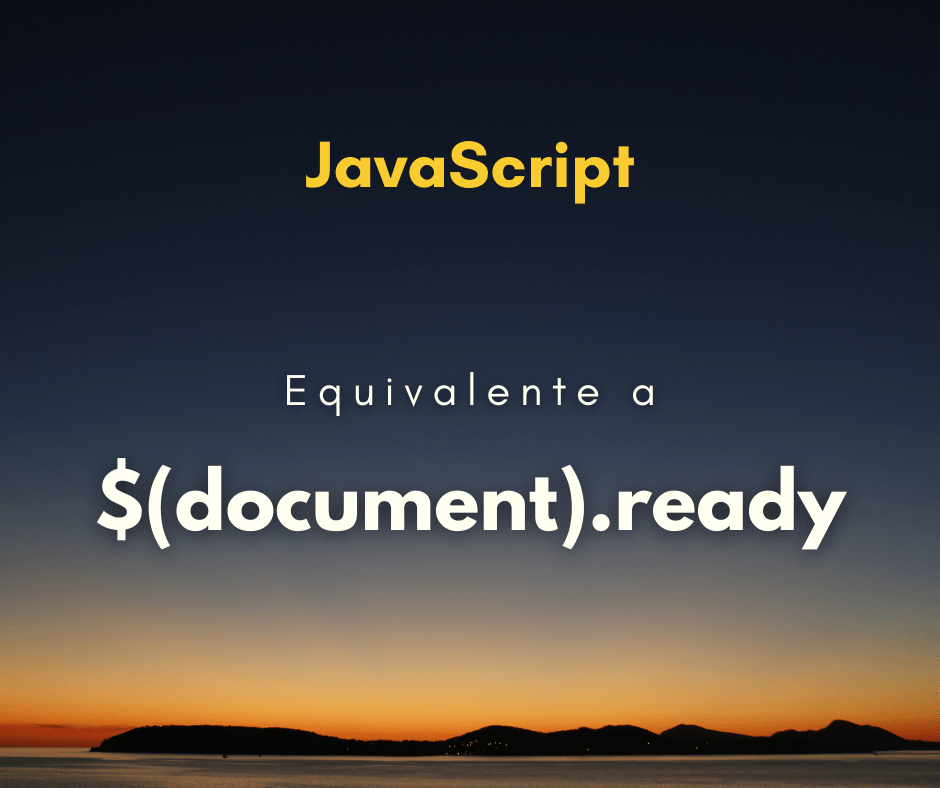 Equivalente a (document).ready em JavaScript puro Hora de Codar