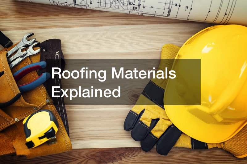 Roofing Materials Explained Horseshoe Chamber Blog