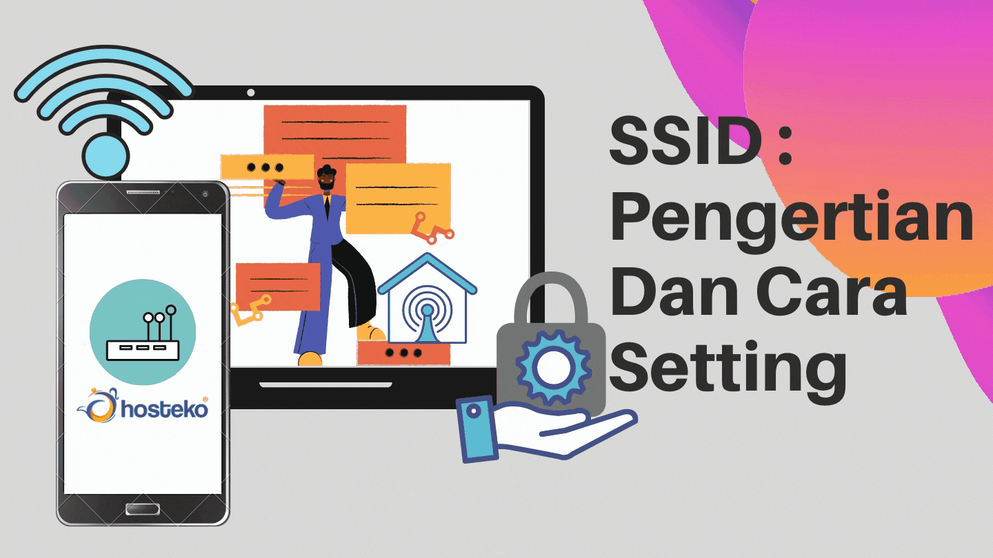 SSID : Pengertian Dan Cara Setting - Hosteko Blog