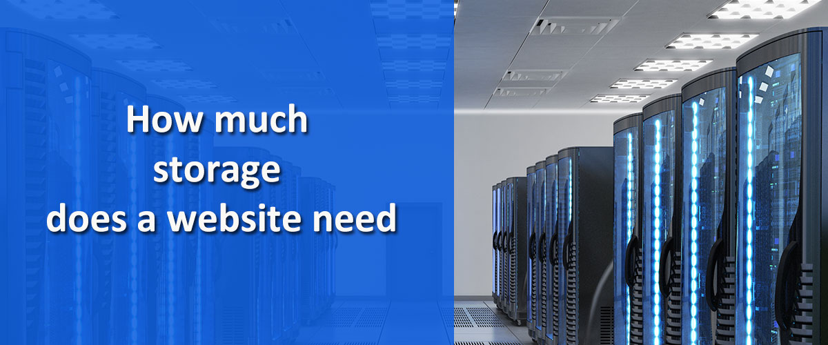 How Much Storage Does a Website Need? (For Each Site Type)