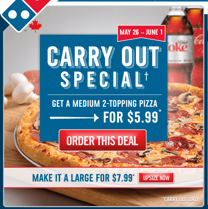 Dominos Canada Deals Get A Medium 2Topping Pizza ForJust 5.99! Hot Canada Deals Hot Canada