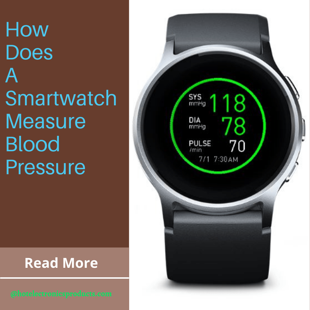 How Smartwatch Measure Blood Pressure 2023