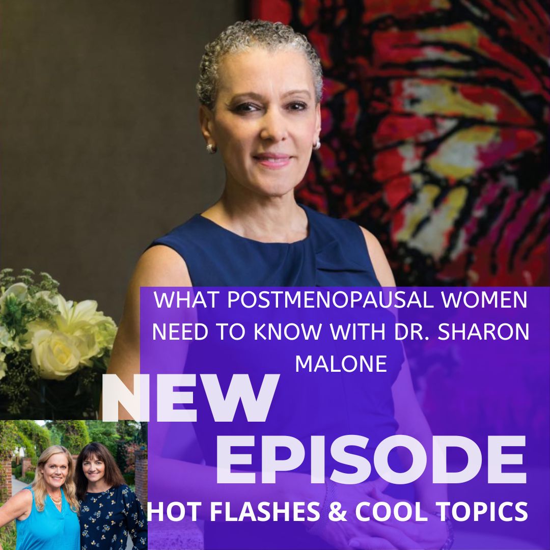 What PostMenopausal Women Need to Know with Dr. Sharon Malone Hot