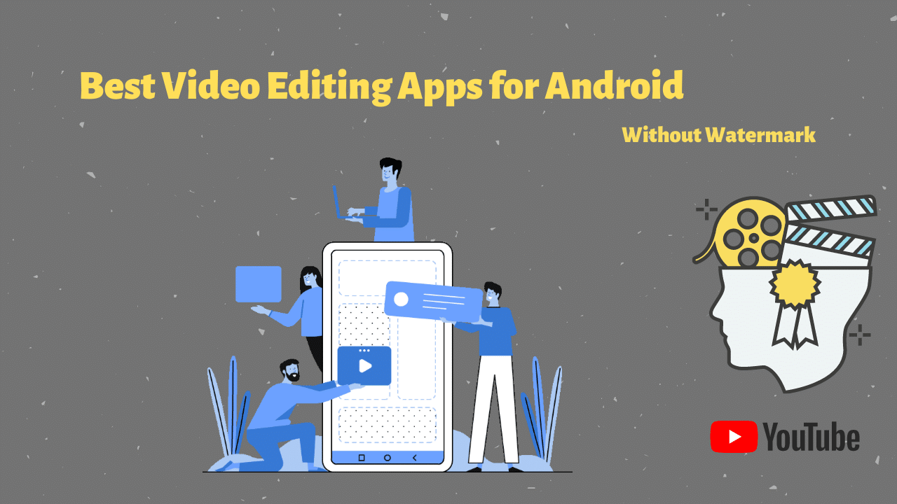 Best Video Editing Apps for Android without Watermark in 2021