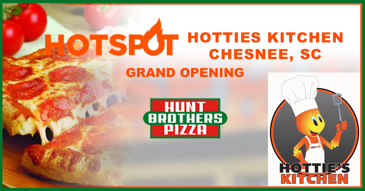 Hotties Kitchen/Hunts Brothers Pizza Opens in Chesnee, South Carolina