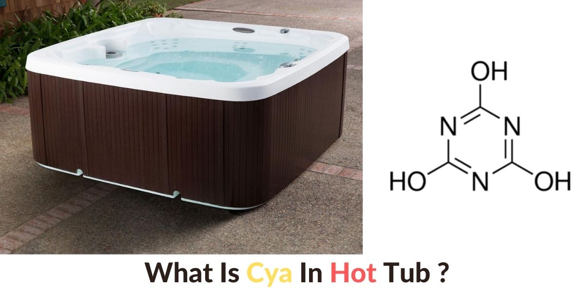 What Is Cya In Hot Tub Hot Tubs Report