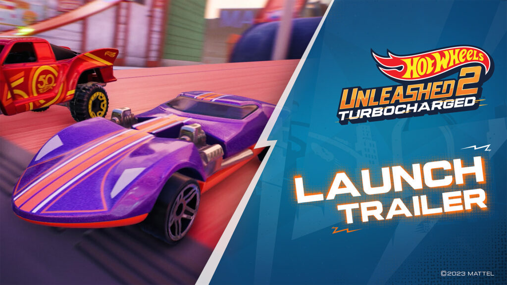GET READY TO BURN SOME RUBBER HOT WHEELS UNLEASHED™ 2 TURBOCHARGED