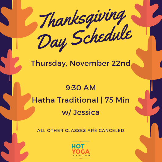Thanksgiving Schedule Hot Yoga Renton