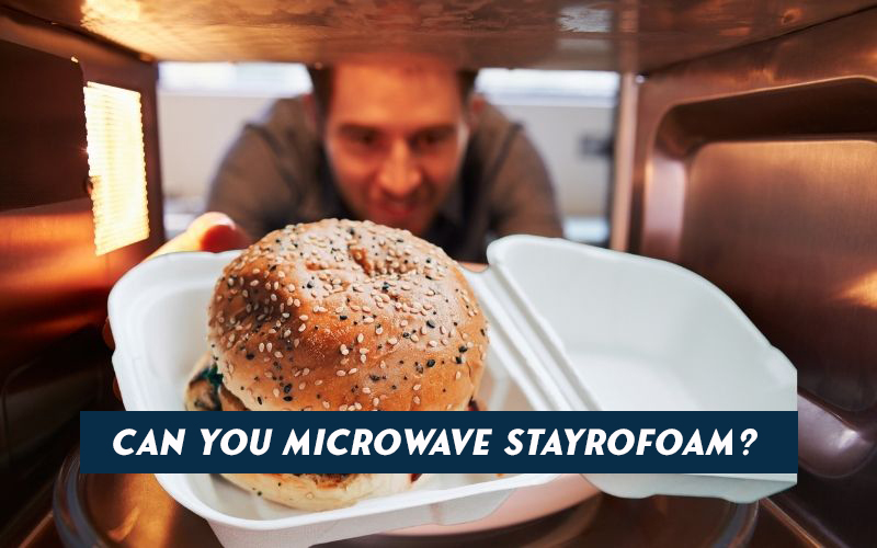 Can You Microwave Styrofoam? Reasons Not To!! House Integrals
