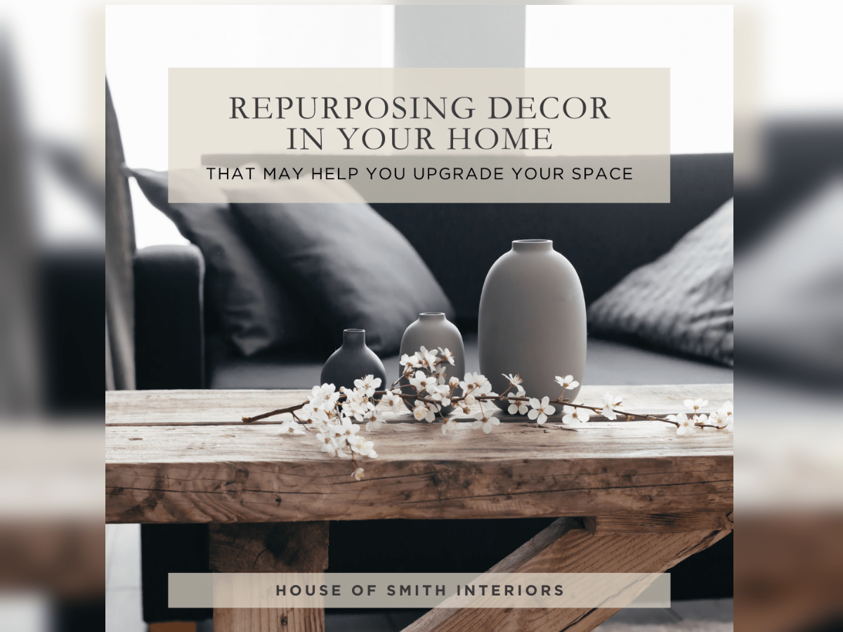 Shop Your Own Home Repurposing Decor House of Smith Interiors
