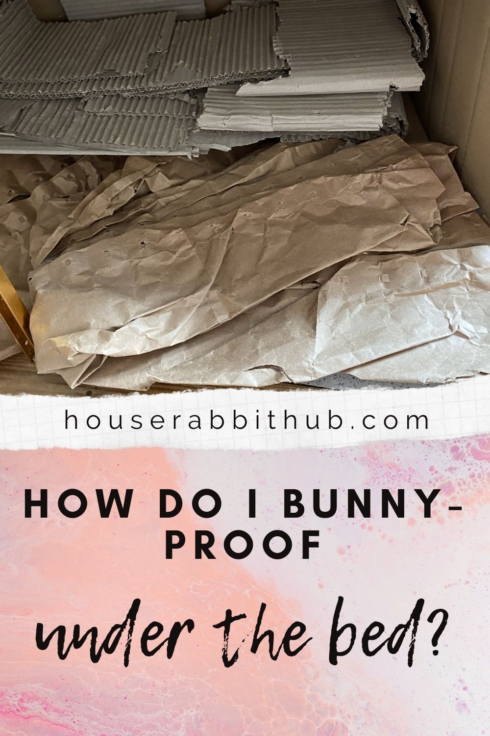 How to BunnyProof Under The Bed House Rabbit Hub
