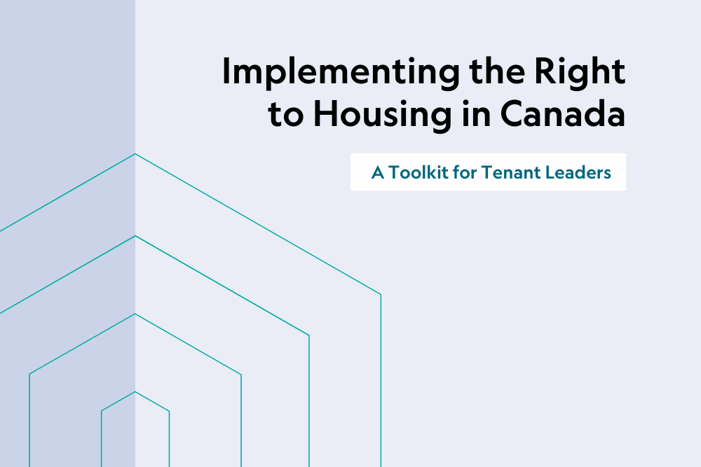 Implementing the Right to Housing in Canada A Toolkit for Tenant