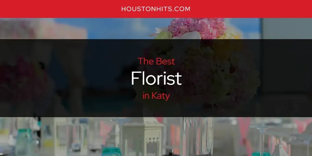 Katy's Best Florist [Updated 2024]