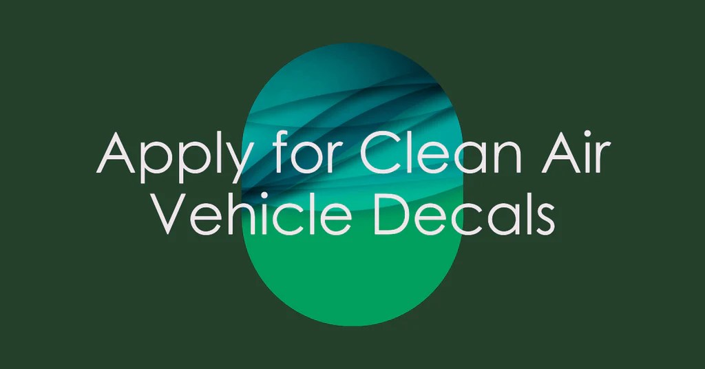 Application for Clean Air Vehicle Decals Part 1 HOV Mags
