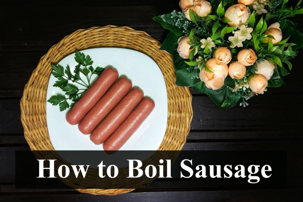 How to Boil Sausage 7 Steps You Should Follow