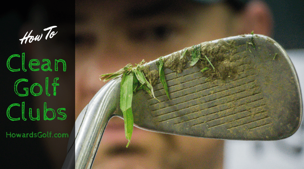 How To Clean Golf Clubs Super Clean Like A Pro • Howard's Golf