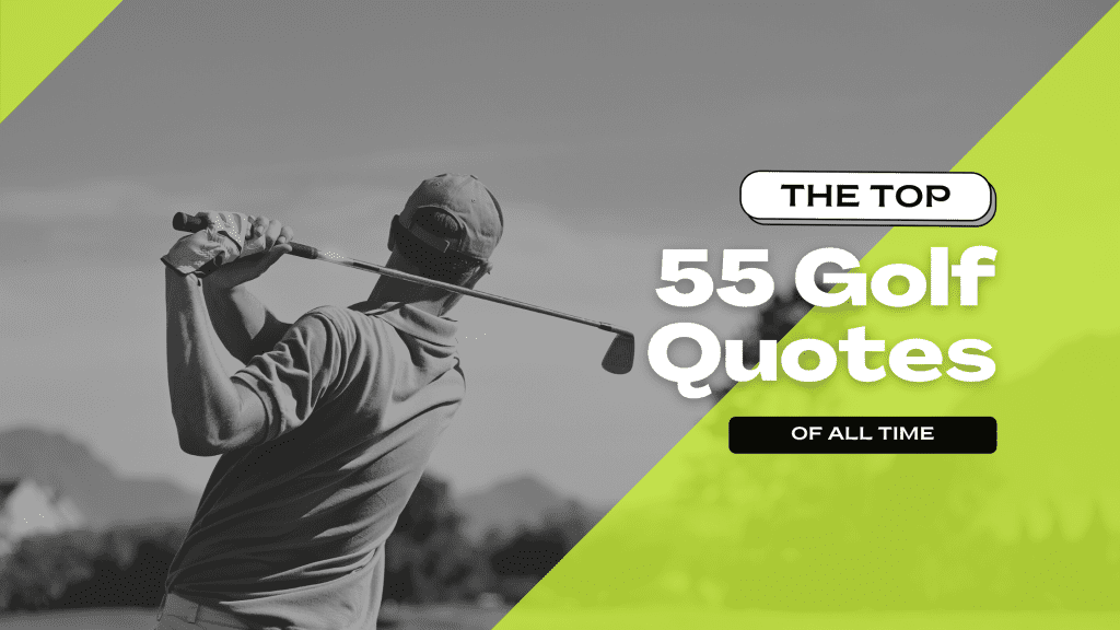 The Best 55 Golf Quotes of All Time Howards Golf We're Talking Golf