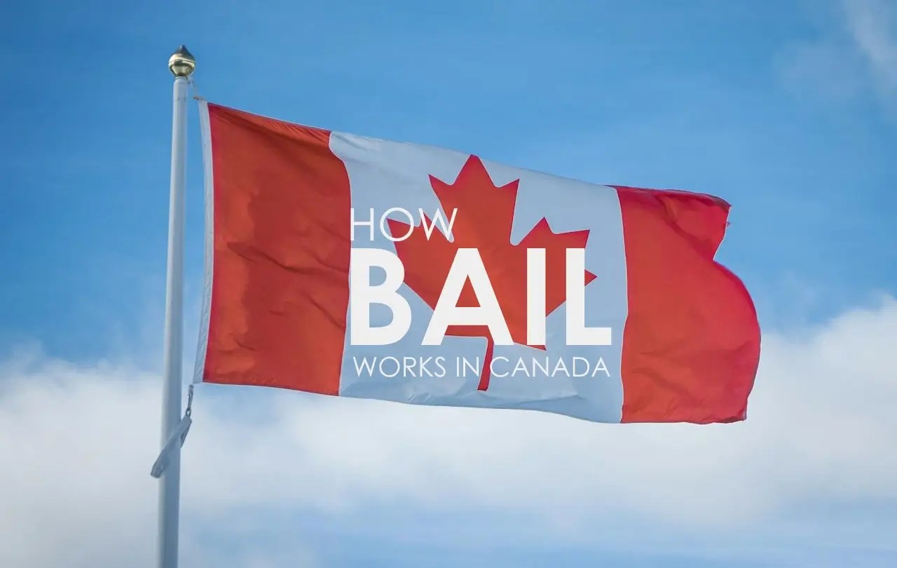 How Does Bail Work in Canada?