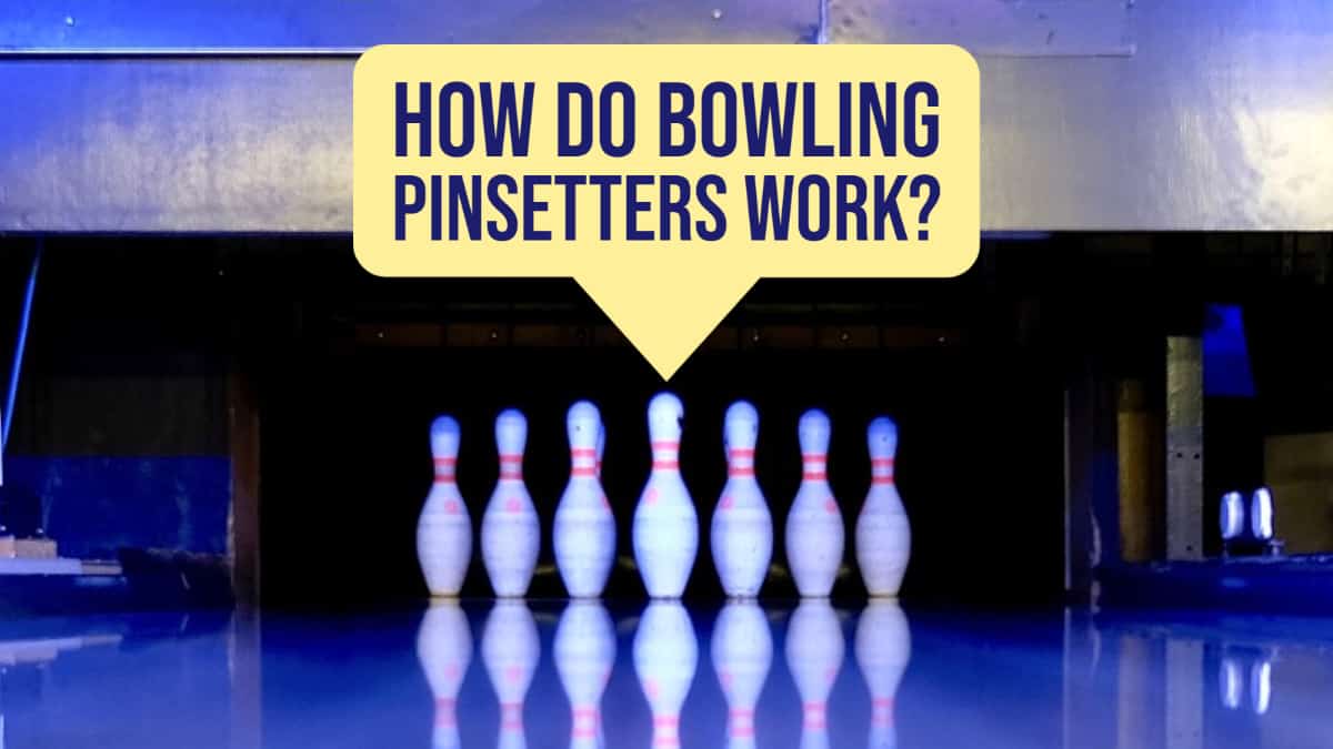 How Bowling Pinsetters Work