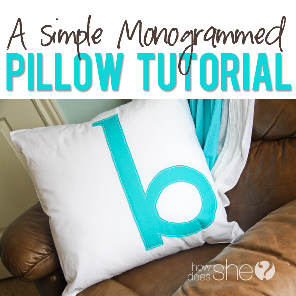 Monogrammed Pillow Cover Simple and Easy Tutorial