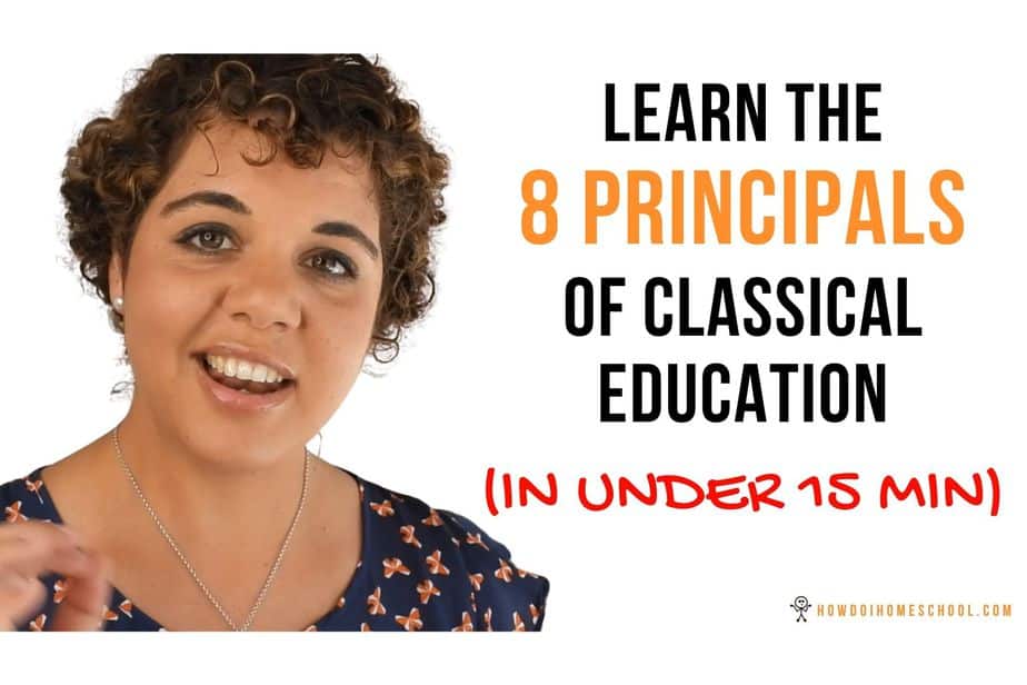 8 Principles of Classical Education A quick Rundown