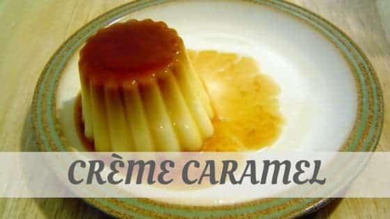 How do YOU Say Crème Caramel? We'll Teach YOU NOW