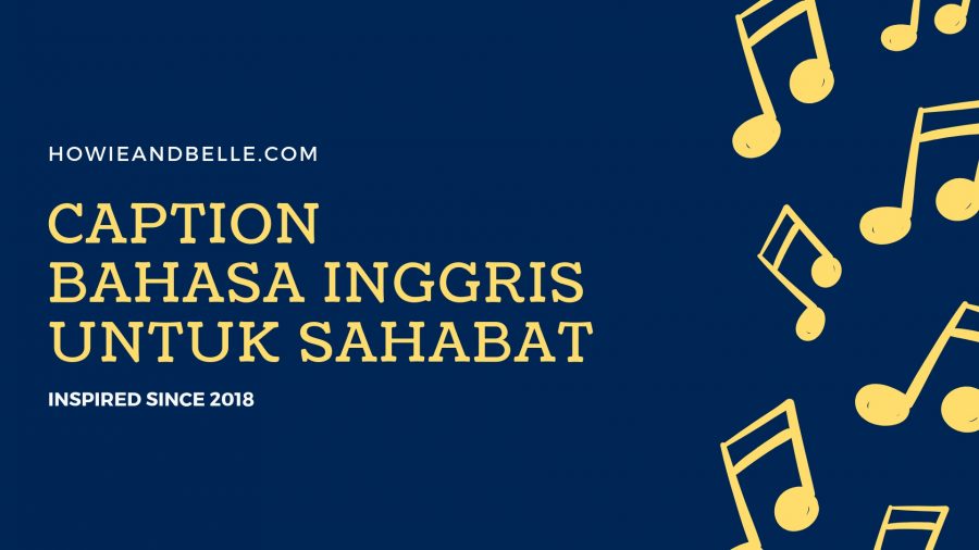 100++ Caption Keren Bahasa Inggris Untuk Update Status