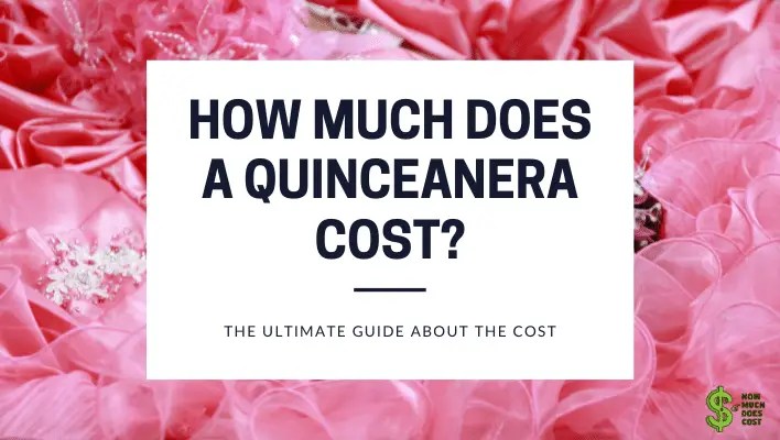 How much does a Quinceanera cost? How much does cost?
