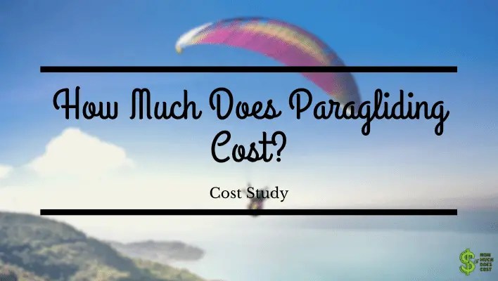 How Much Does Paragliding Cost? - How much does cost?