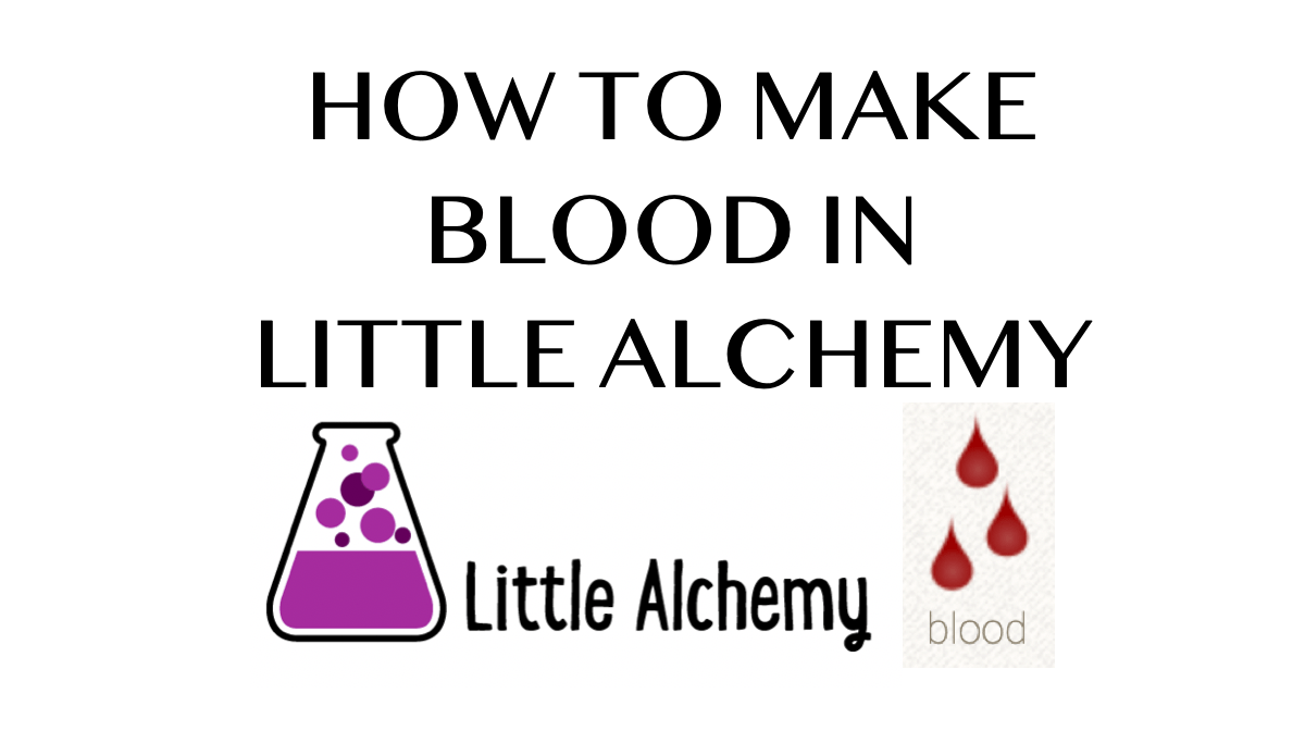 How to make Blood in Little Alchemy HowRepublic