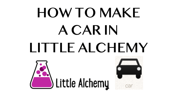 How to make a Car in Little Alchemy HowRepublic