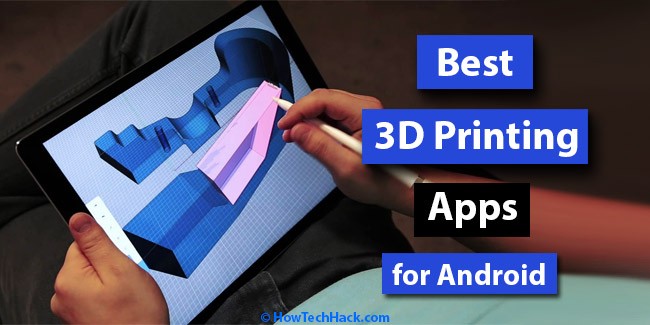 9 Best 3D Printing Apps for Android (Free 3D Design Apps) 9 Best 3D Printing Apps for Android (Free 3D Design Apps)
