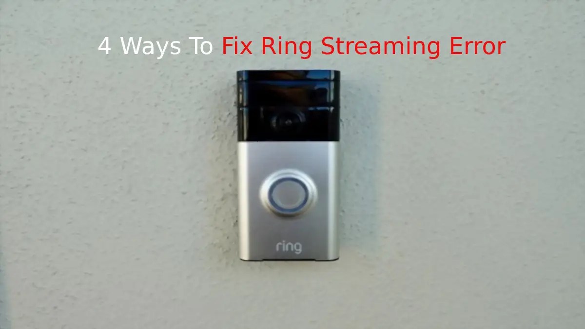 How To Fix Ring Streaming Error? HowTL