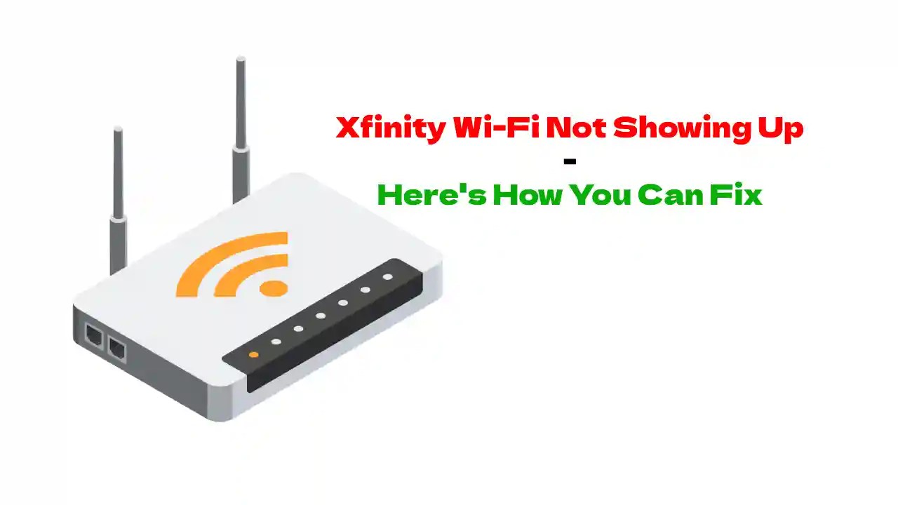 Xfinity WiFi Not Showing Up How To Fix Easily HowTL