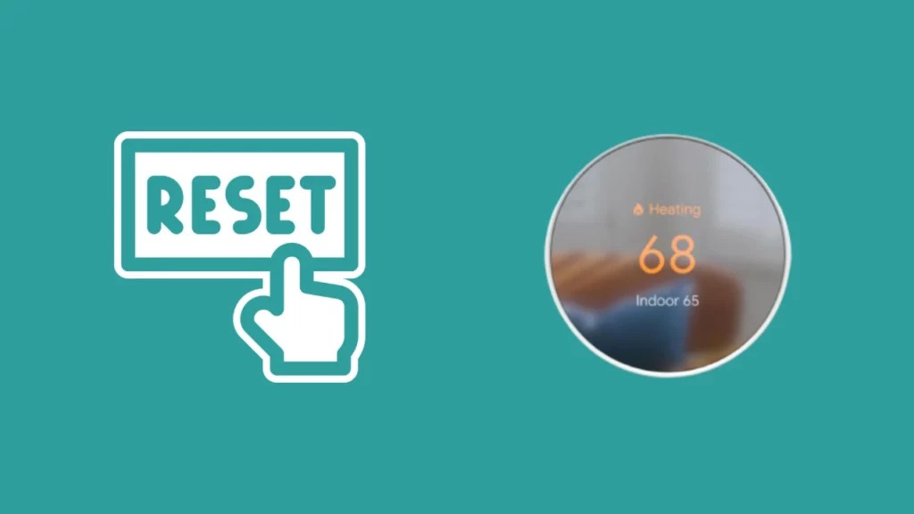How To Reset Nest Thermostat Without Pin or App? HowTL