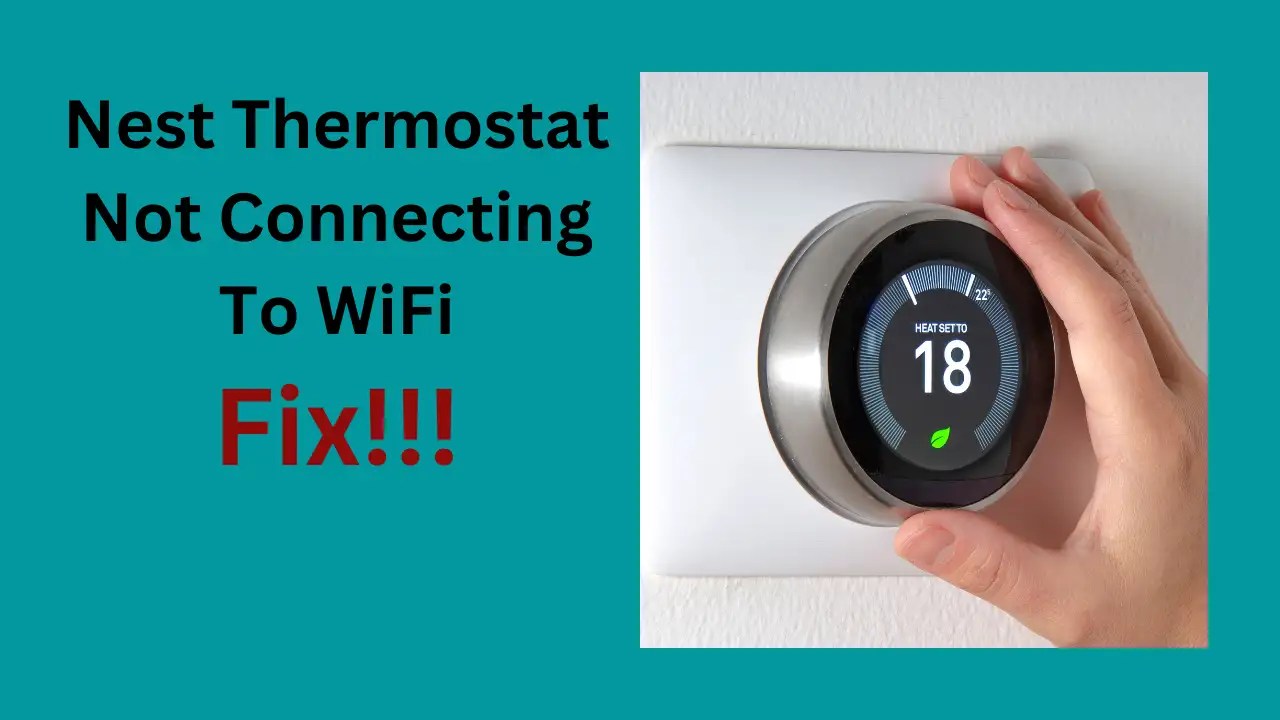 Nest thermostat won't connect to WiFi? How To Fix - HowTL