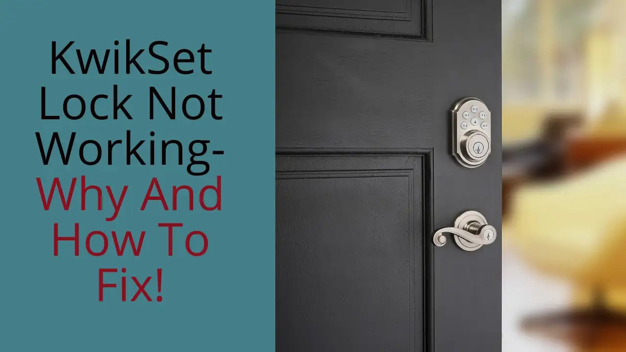 Kwikset Lock Not Working After Battery Change Do This To Fix The Issue