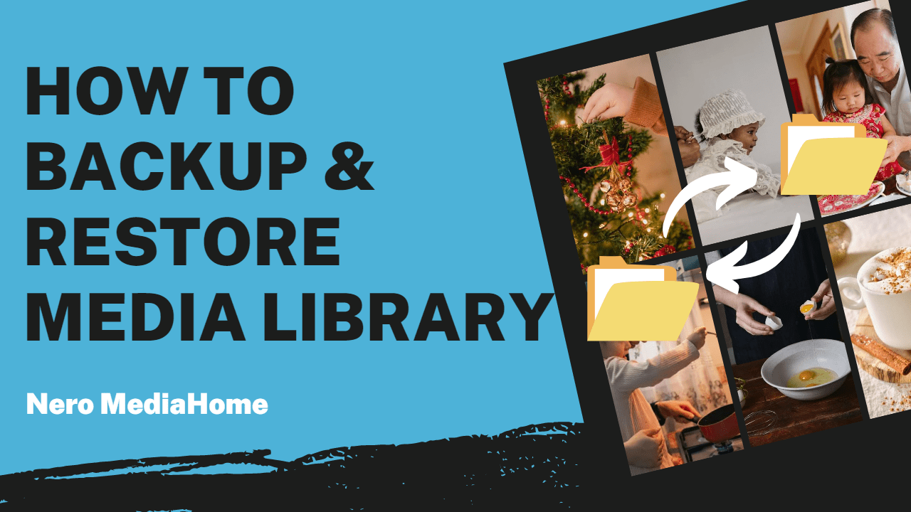 How to Backup and Restore Media Library in Nero MediaHome