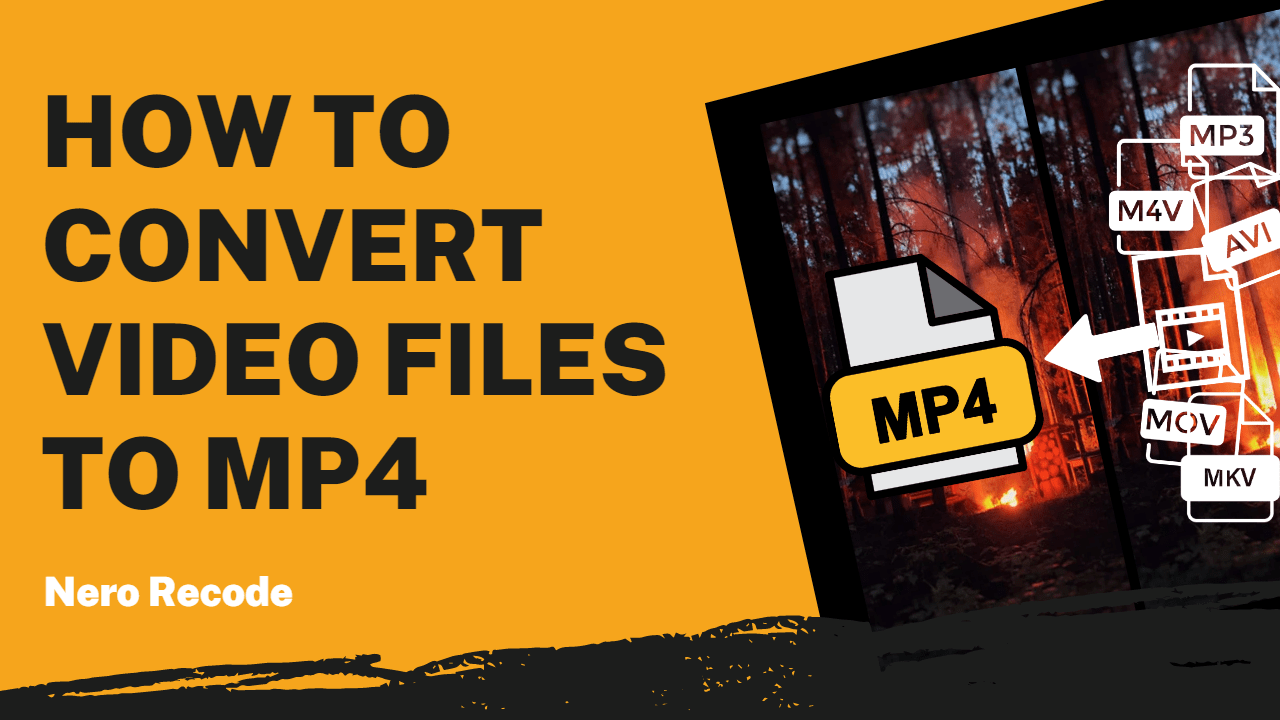 Convert Video Files to MP4 Comprehensive Tutorial with Nero Video