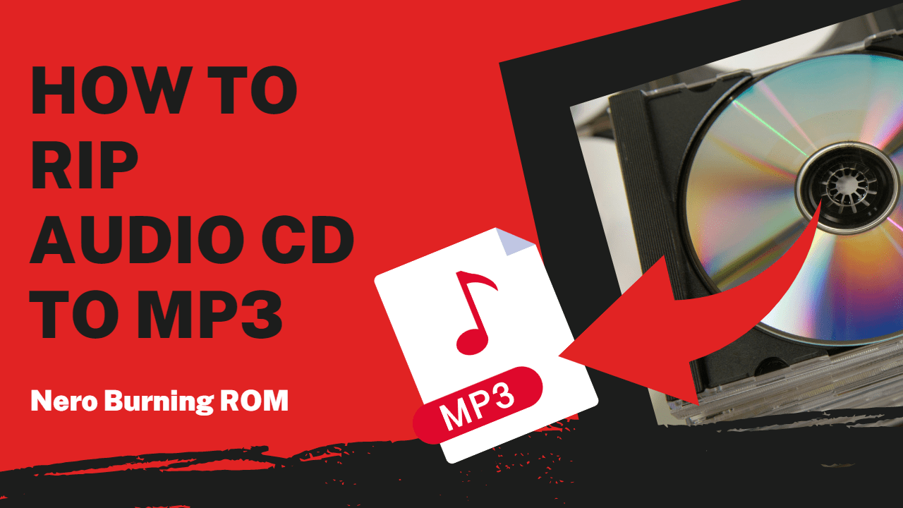 Rip an audio CD to MP3 in Nero Burning Rom