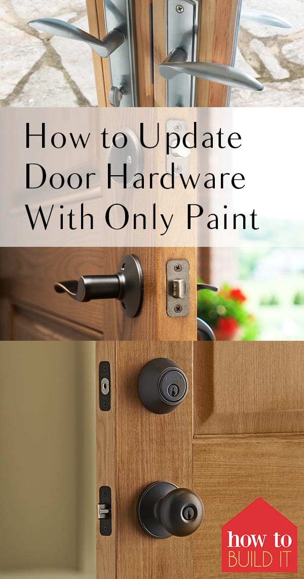 How to Update Door Hardware With Only Paint How To Build It