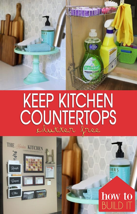 Keep Kitchen Countertops Clutter Free How To Build It