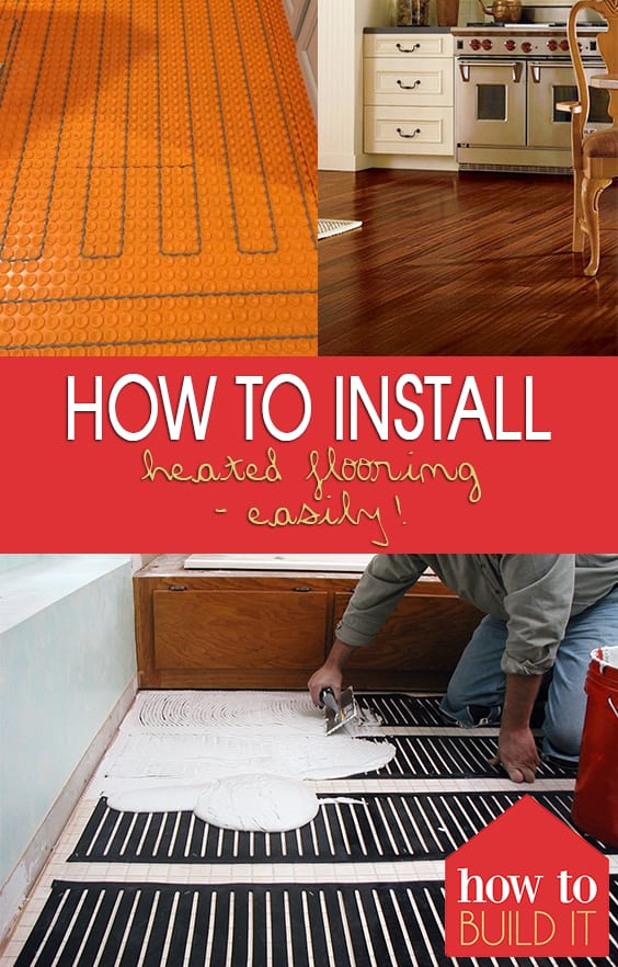 How to Install Heated FlooringEasily! How To Build It