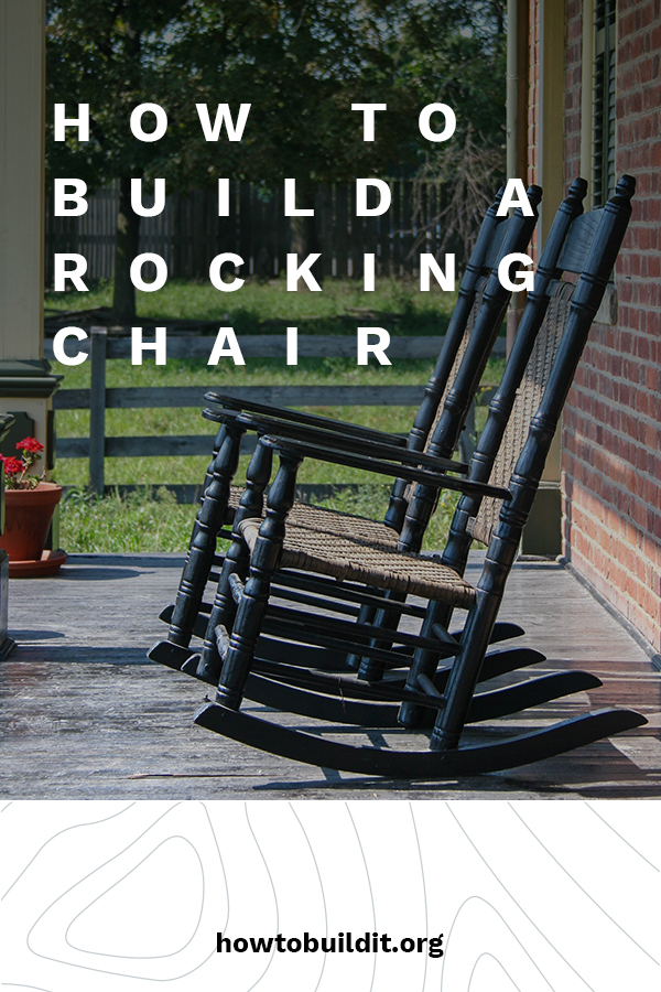 How to Build a Rocking Chair How To Build It