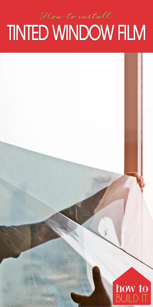 How To Install Tinted Window Film How To Build It