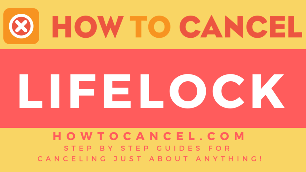 LifeLock How To Cancel