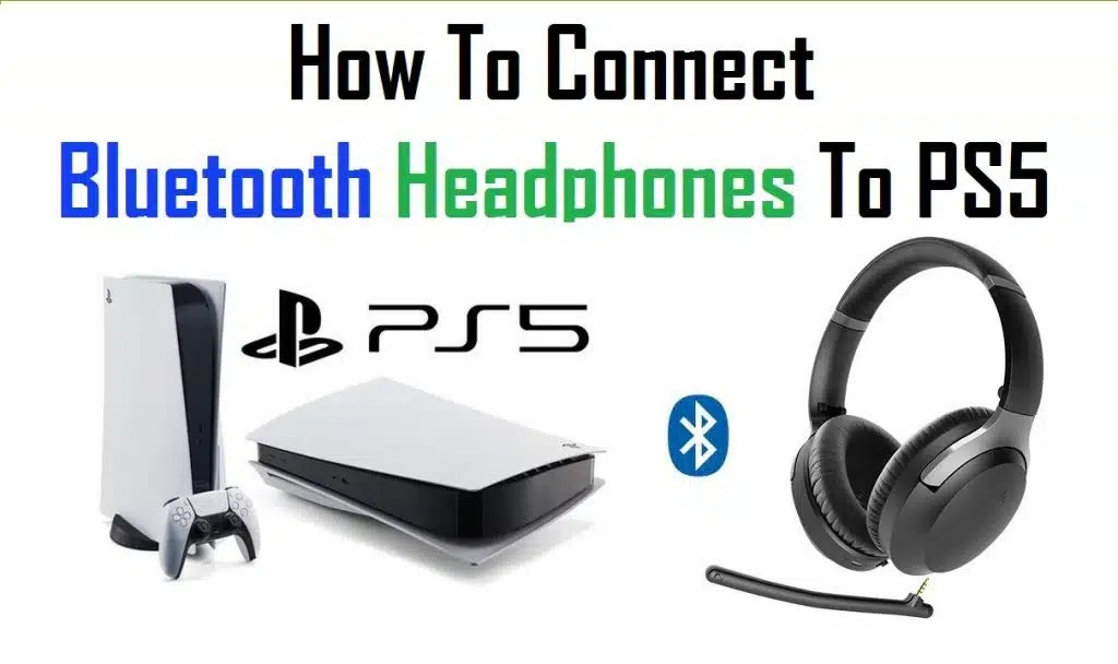 How to Connect Bluetooth Headphones to PS5? - How to Connect Mobiles