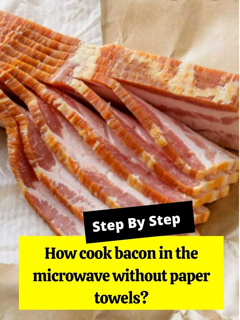 How cook bacon in the microwave without paper towels? How to Cook Guides