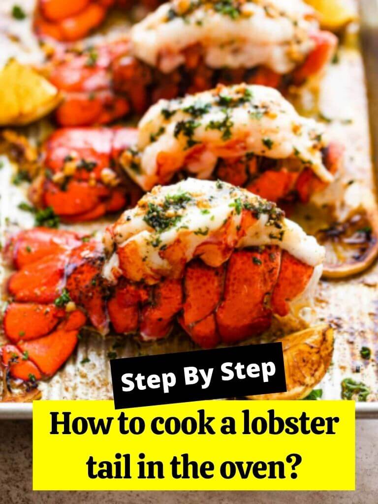 How to cook a lobster tail in the oven? How to Cook Guides